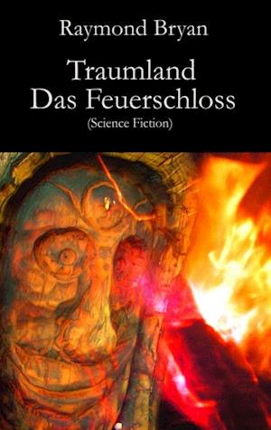 Traumland - Das Feuerschloss