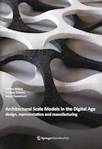 Architectural Scale Models in the Digital Age