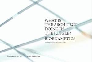 What is the architect doing in the jungle? Biornametics.