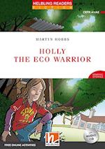 Holly the Eco Warrior, mit 1 Audio-CD