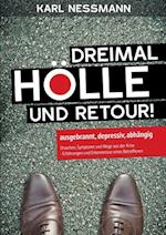 Dreimal Hölle und retour