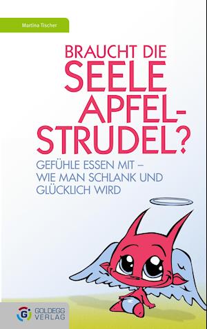 Braucht die Seele Apfelstrudel?