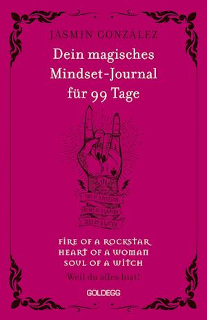 Dein magisches Mindset-Journal für 99 Tage - fire of a rockstar - heart of a woman - soul of a witch -