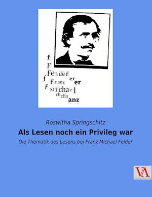 Als Lesen noch ein Privileg war