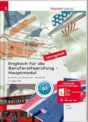 Englisch für die Berufsreifeprüfung - Hauptmodul Forms and Structures, Workbook Lösungsheft