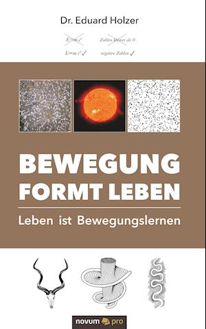 Bewegung formt Leben