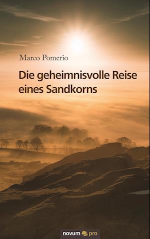 Die geheimnisvolle Reise eines Sandkorns