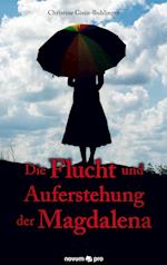 Die Flucht und Auferstehung der Magdalena