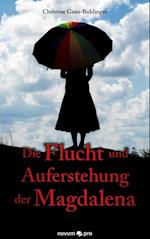 Die Flucht und Auferstehung der Magdalena