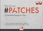 PATCHES - 53 kreative Songs für Chor