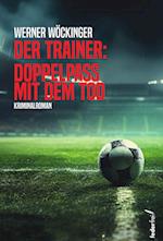 Der Trainer: Doppelpass mit dem Tod