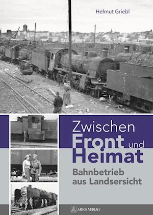 Zwischen Front und Heimat