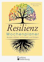 Resilienz Wochenplaner - Wurzeln stärken, entwickeln und fördern