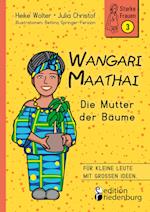 Wangari Maathai - Die Mutter der Bäume