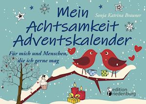 Mein Achtsamkeit Adventskalender - Für mich und Menschen, die ich gerne mag