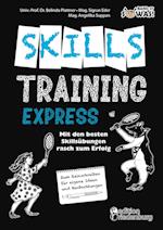Skillstraining EXPRESS: Mit den besten Skillsübungen rasch zum Erfolg