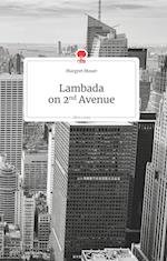 Lambada on 2nd Avenue. Life is a Story