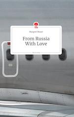 From Russia With Love. Life is a Story