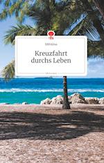 Kreuzfahrt durchs Leben. Life is a Story