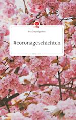 #coronageschichten. Life is a Story