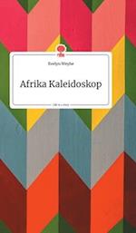 Afrika Kaleidoskop. Life is a Story