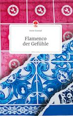 Flamenco der Gefühle. Life is a Story