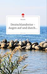 Deutschlandreise - Augen auf und durch... Life is a Story