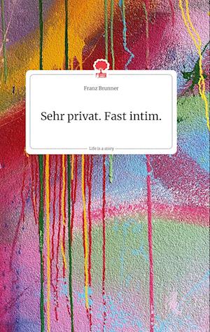 Sehr privat. Fast intim. Life is a Story - story.one