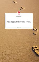 Mein guter Freund John. Life is a Story - story.one