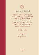 Deutschsprachige Theater-Almanache und Journale / German-Language Theater Almanacs and Journals (1772–1918)