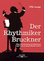 Der Rhythmiker Bruckner