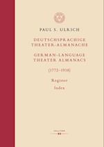 Deutschsprachige Theater-Almanache: Register / German-language Theater Almanacs: Index (1772–1918)