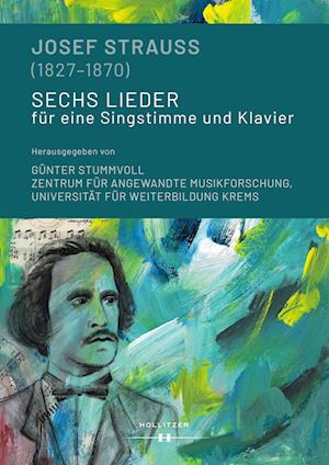 Josef Strauss (1827-1870) | Sechs Lieder für eine Singstimme und Klavier