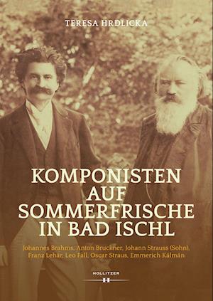 Komponisten auf Sommerfrische in Bad Ischl