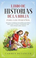 Libro de Historias de la Biblia Para Los Pequeños