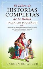 El Libro de Historias Completas de la Biblia para los pequeños