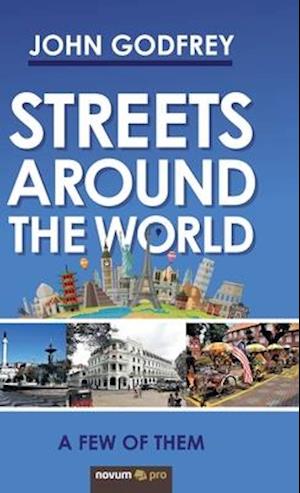 Streets Around the World: A Few of Them