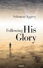 Following His Glory