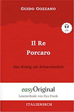 Il Re Porcaro / Der König als Schweinehirt (Buch + Audio-CD) - Lesemethode von Ilya Frank - Zweisprachige Ausgabe Italienisch-Deutsch