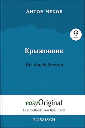 Kryzhownik / Die Stachelbeeren (Buch + Audio-CD) - Lesemethode von Ilya Frank - Zweisprachige Ausgabe Russisch-Deutsch