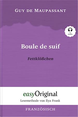 Boule de suif / Fettklößchen (Buch + MP3 Audio-CD) - Lesemethode von Ilya Frank - Zweisprachige Ausgabe Französisch-Deutsch