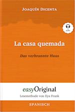 La casa quemada / Das verbrannte Haus (Buch + Audio-CD) - Lesemethode von Ilya Frank - Zweisprachige Ausgabe Spanisch-Deutsch