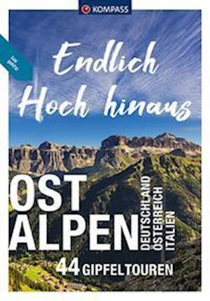 KOMPASS Endlich Hoch hinaus - Ostalpen