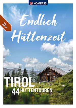 KOMPASS Endlich Hüttenzeit - Tirol