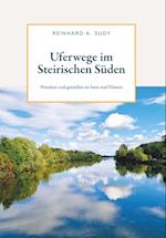 Uferwege im Steirischen Süden