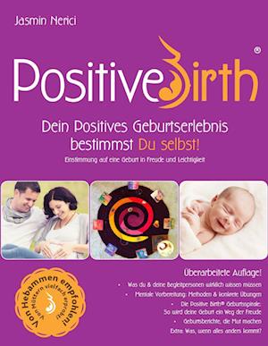 Positive Birth - Dein positives Geburtserlebnis bestimmst Du selbst!