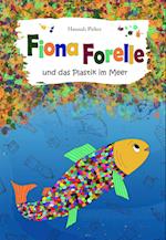 Fiona Forelle und das Plastik im Meer