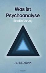 Was ist Psychoanalyse – Eine Einführung