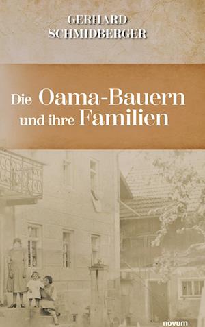 Die Oama-Bauern und ihre Familien