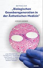 Beitrag zur "Biologischen Geweberegeneration in der Ästhetischen Medizin"